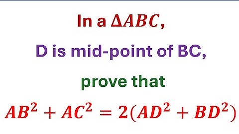 In a ΔABC,  D is mid-point of BC,  prove using vectors that  AB^2+AC^2=2(AD^2+BD^2)