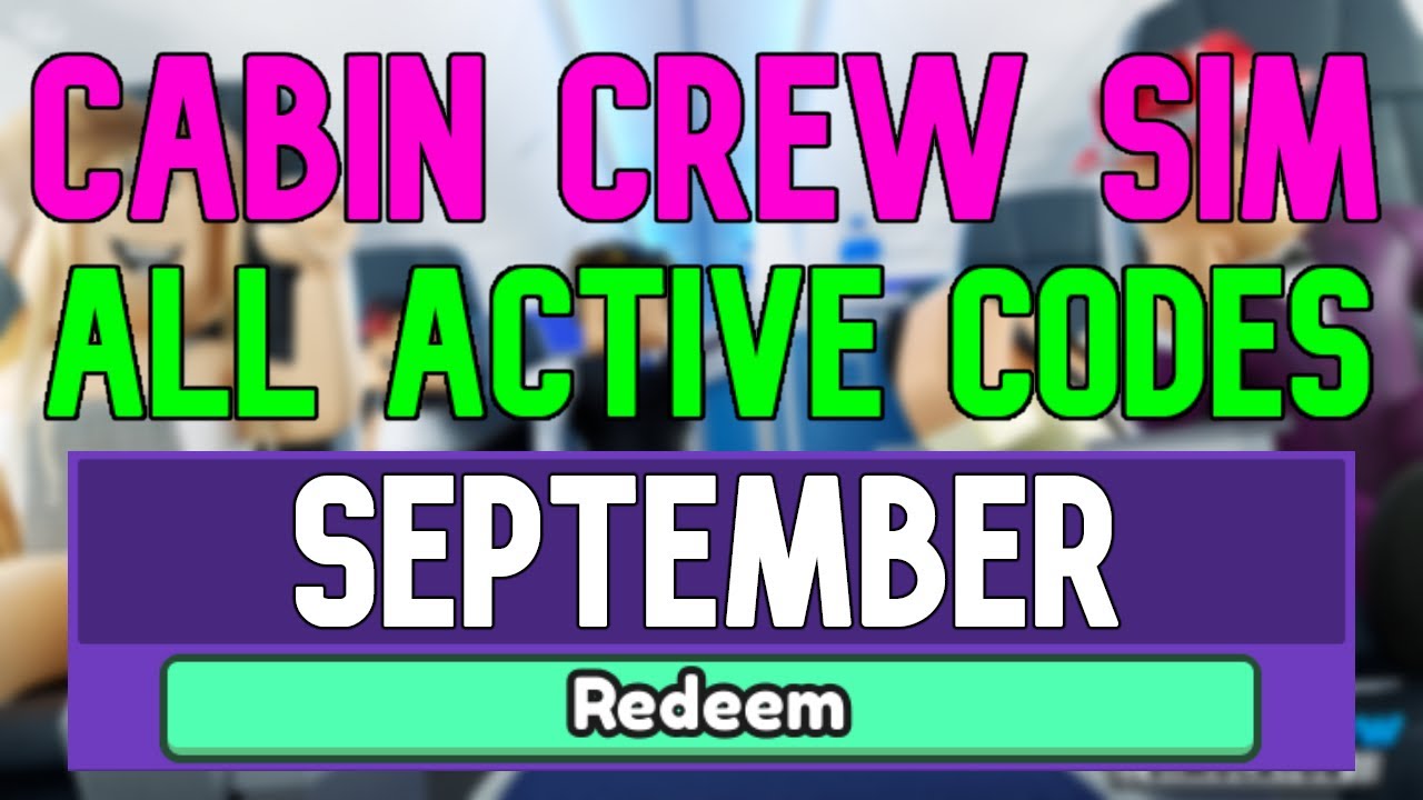 all-new-september-2022-codes-for-cabin-crew-simulator-roblox-working
