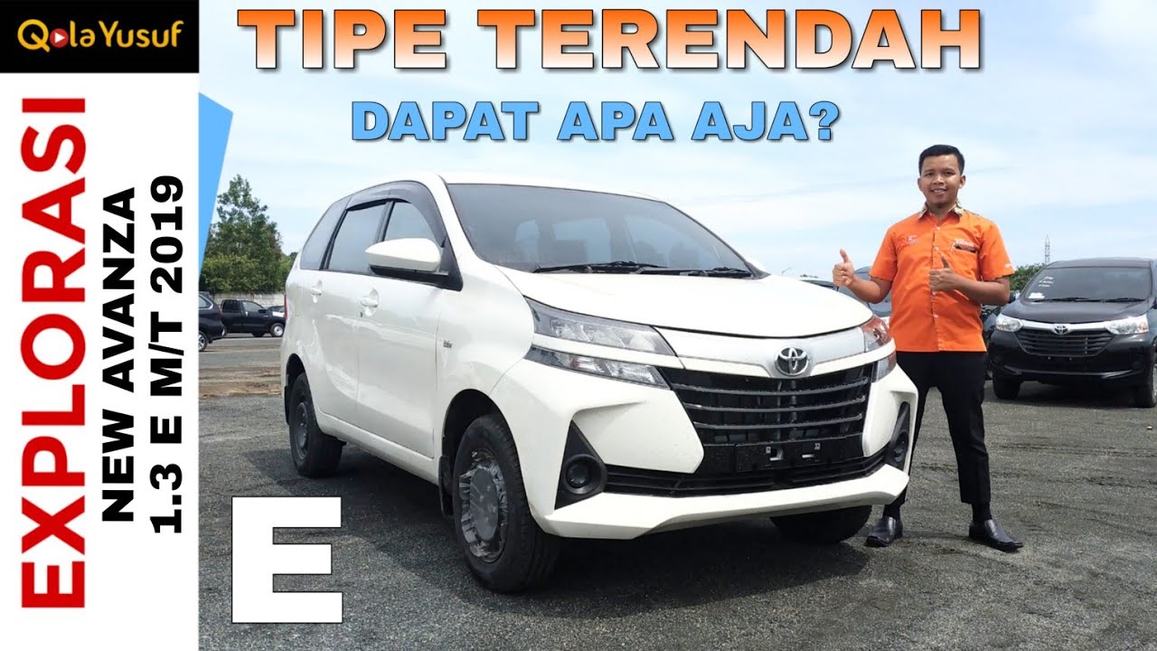 Explorasi New Avanza 2019 Tipe 13 E M T Tipe Terendah Toyota