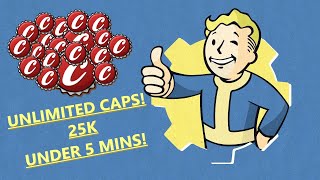 Unlimited Caps! 25K+ in Minutes! | Fallout 4!