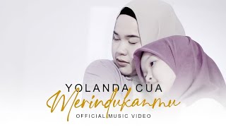 Yolanda Cua - Merindukanmu (Official Music Video)