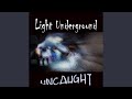 Light underground