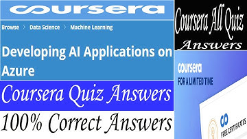 Developing AI Applications on Azure Coursera Quiz Answers | Coursera All Quiz Answers