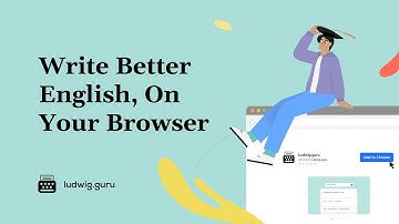 Have Ludwig at your fingertips anytime you write on Google Chrome