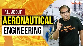 All about Aeronautical Engineering | Vinay Shur Sir | Vedantu screenshot 3