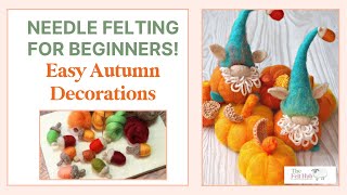 DIY Easy needle Felted Pumpkin Décor - Easy autumn and fall crafts