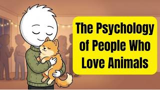The Psychology of People Who Love Animals
