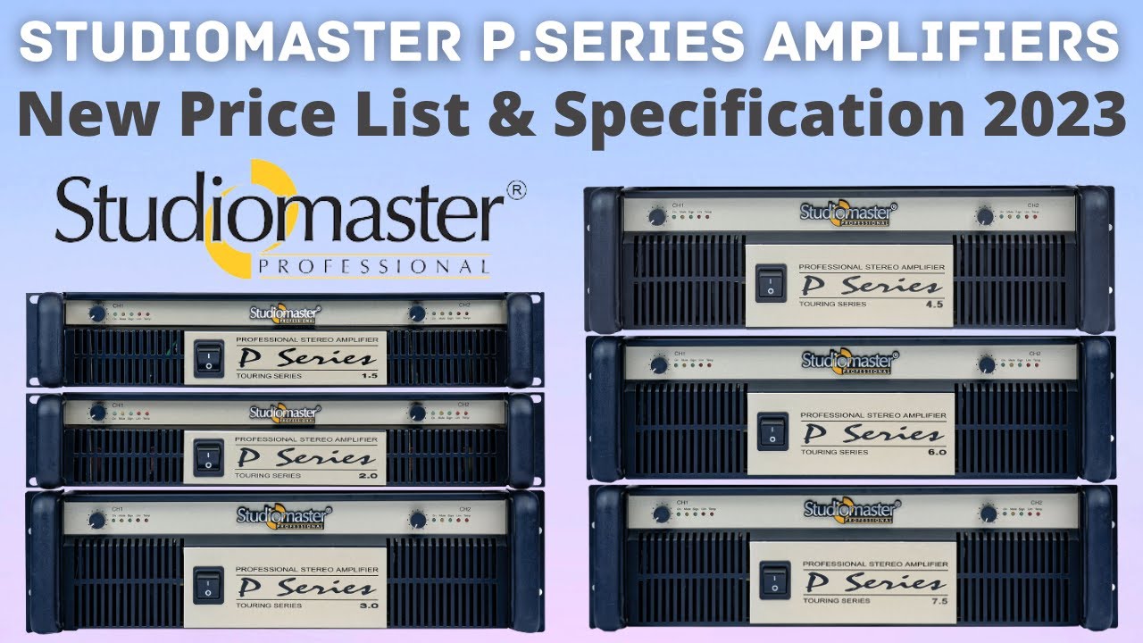 StudioMaster PA Series Amplifier New Price List Specification 2023 StudioMaster PA Series Amplifier New Price List Specification 2023