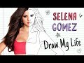 SELENA GOMEZ | Draw My Life