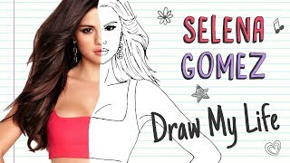 SELENA GOMEZ | Draw My Life