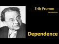 Erich Fromm - Dependences are obstacles to love - Psychology audiobook