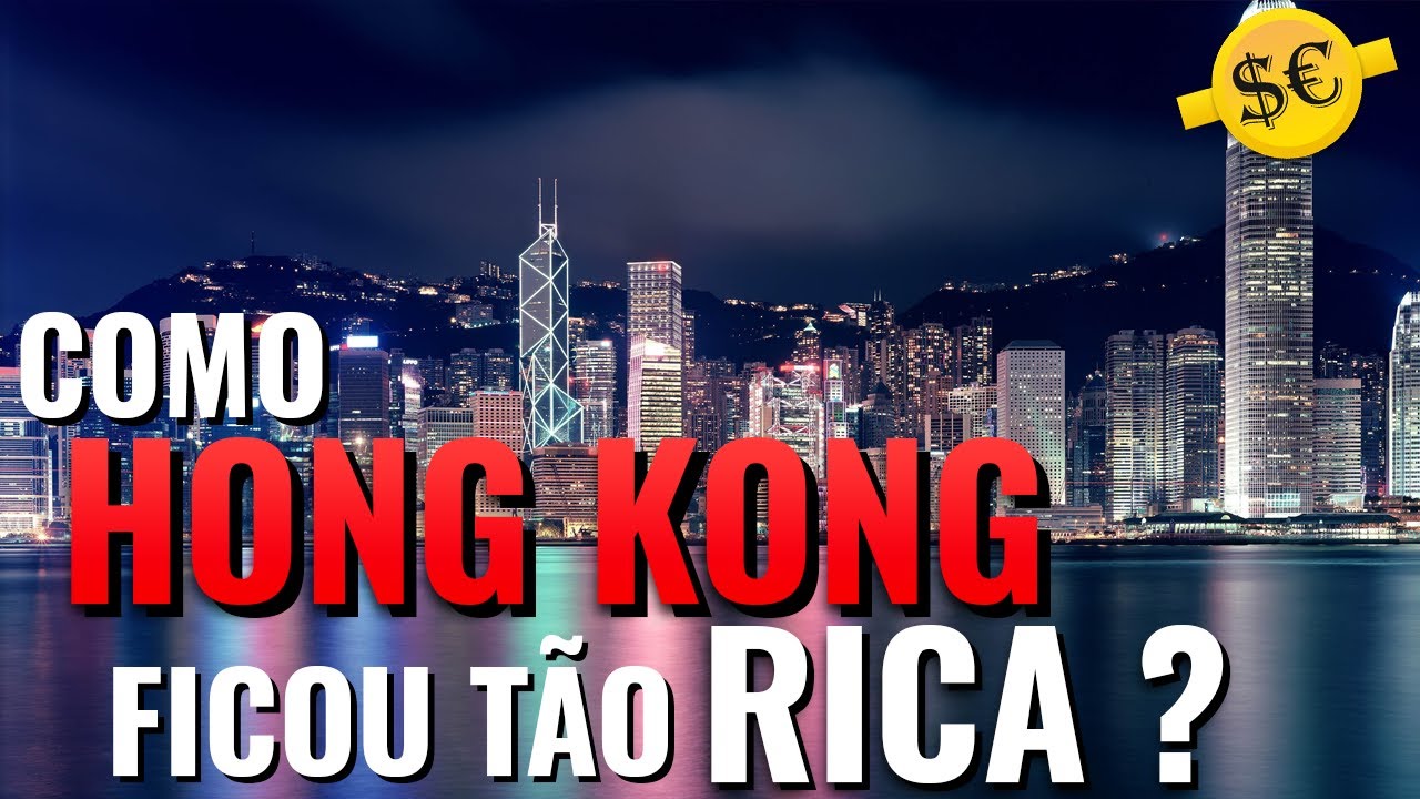 Por que HONG KONG é um dos lugares MAIS RICOS DO MUNDO?