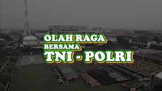 Olahraga Bersama TNI - POLRI Olahraga Bersama TNI - POLRI