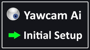 Yawcam Ai - Initial Setup