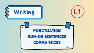 Writing module L1 / punctuation & sentence problems