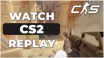 How to Watch Replay in CS2 (Quick & Easy)