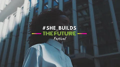 #SHE_BUILDS The Future Festival 2023 - Full Promo