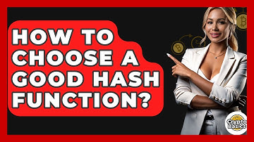 How To Choose A Good Hash Function? - CryptoBasics360.com