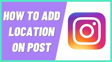 How to Add Location on Instagram Post