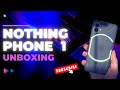 Nothing Phone 1 Unboxing and Review