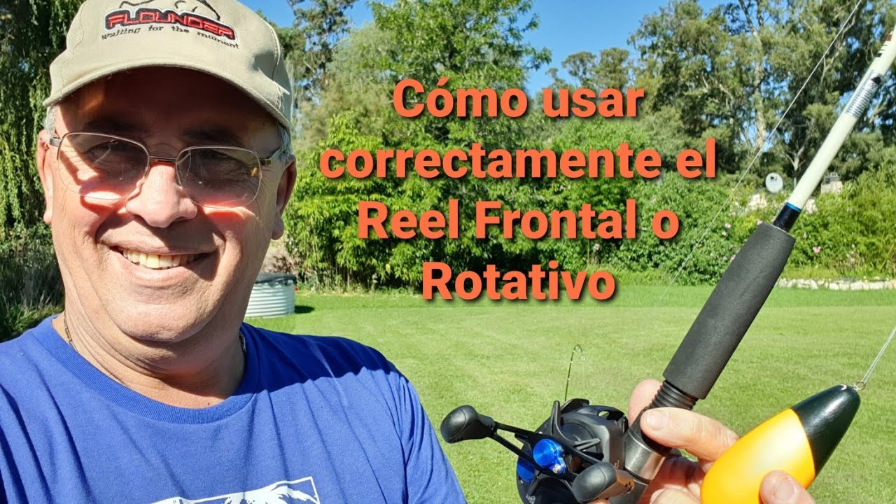 Cómo usar el Reel Rotativo o Frontal correctamente, 