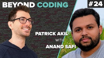 Mentorship in Tech // Beyond Coding Podcast #24 - Patrick Akil with Anand Safi