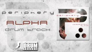 Periphery - Alpha [Drum Backing Track]