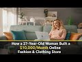 How to Start an Online Store That Makes $10,000 Every Month