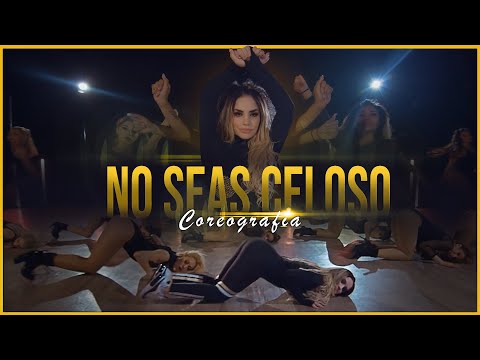 VIDEO BAILE | No Seas Celoso (Coreografía Completa) Kimberly Loaiza