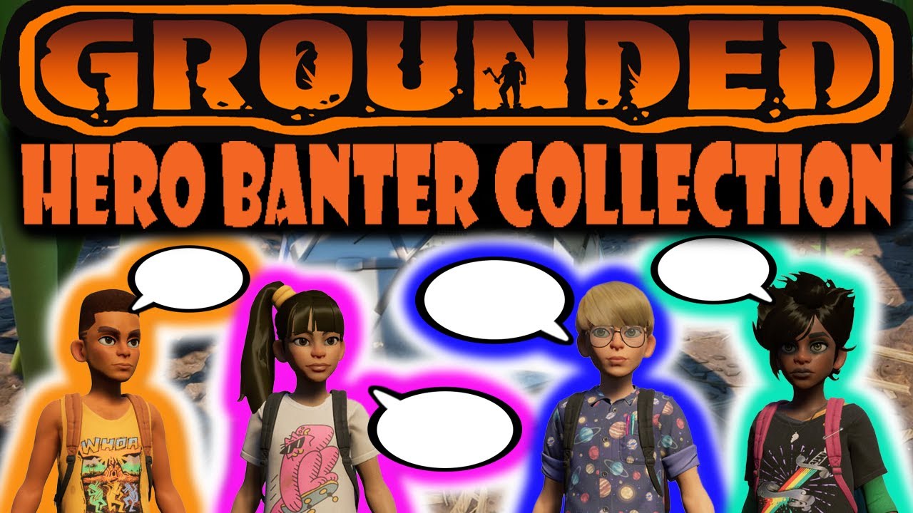 Grounded Hero Banter & Cut Scene Compilation - YouTube