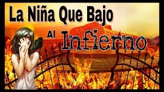 Historia Real-La Niña Que Bajo Al Infierno