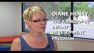 Diane Henry - The Kamloops Infant Development Program