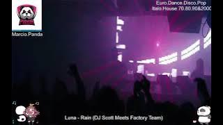Luna - Rain (DJ Scott Meets Factory Team)