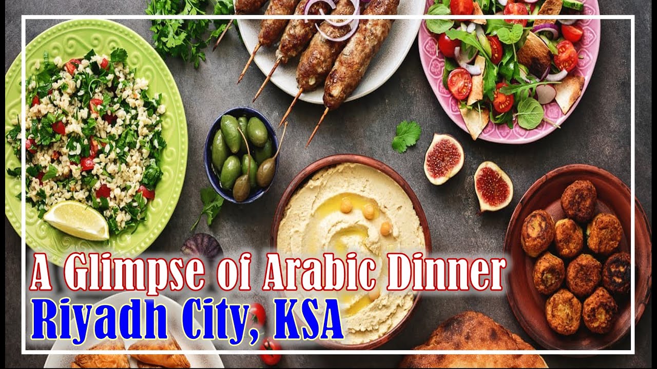A Glimpse of Arabic Dinner | Riyadh, KSA - YouTube