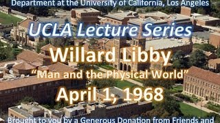 Willard Libby lecturing at UCLA 4/1/1968