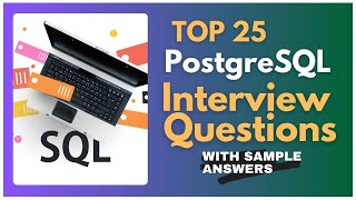 PostgreSQL Interview Questions and Answers for 2024