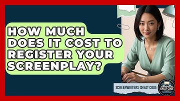 How Much Does It Cost To Register Your Screenplay? - Screenwriter