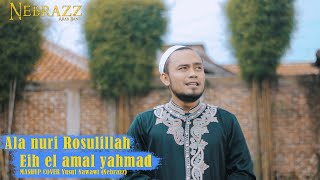 Ala nuri Rosulillah - Eih el amal yahmad | cover Yusuf Nawawi | Video  Nebrazz