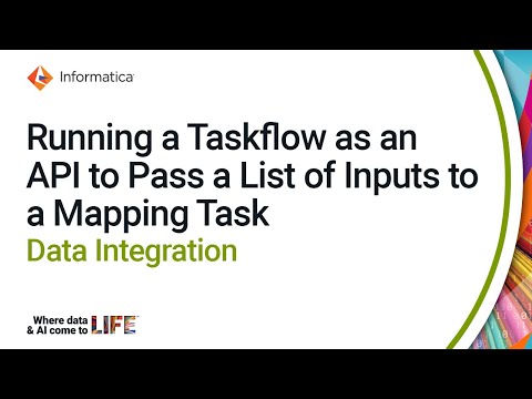 Running a Taskflow as an API to Pass a List of Inputs to a Mapping Task in Data Integration