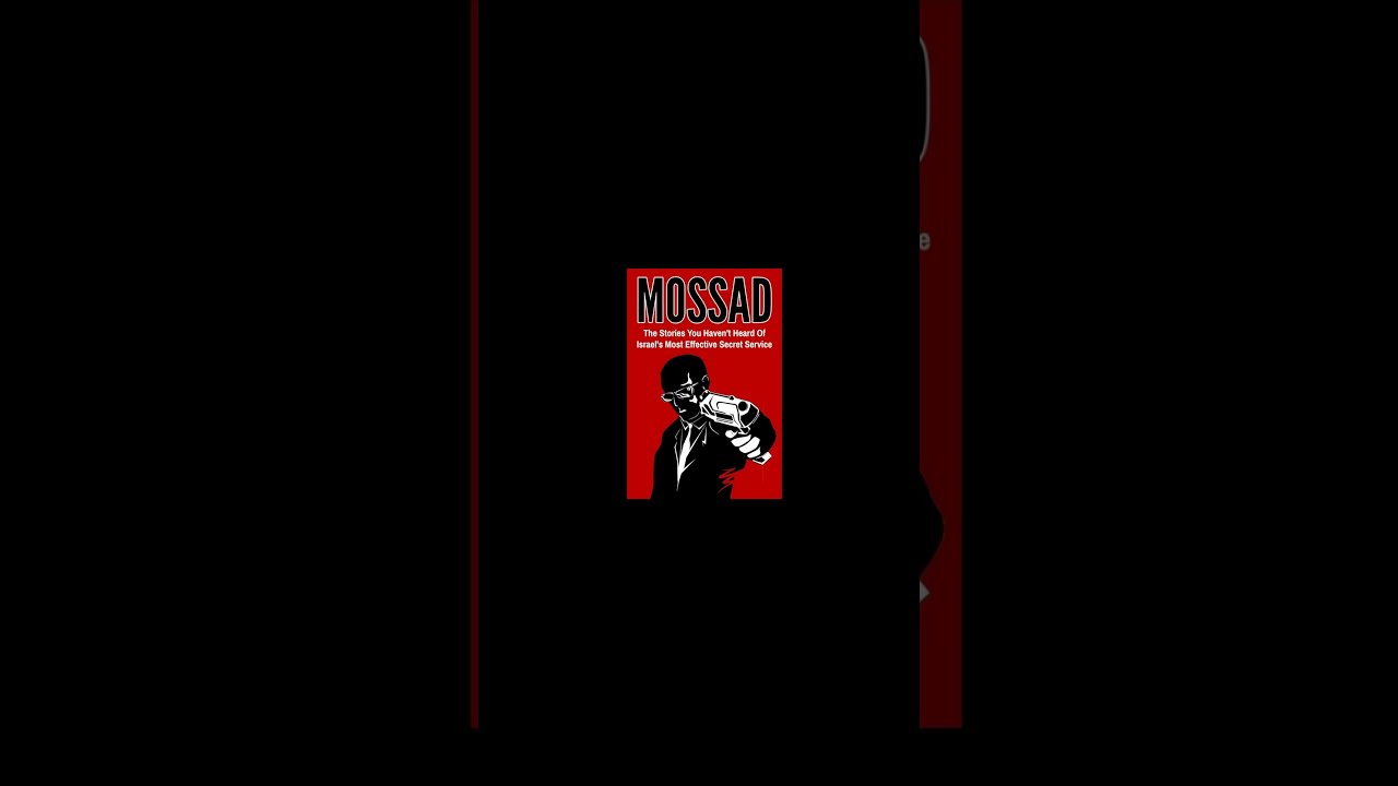 Mossad S Secret Operations EXPOSED Inside Israel Most Daring Intelligence Missions