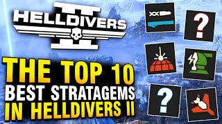 The Top 10 BEST Stratagems in Helldivers 2