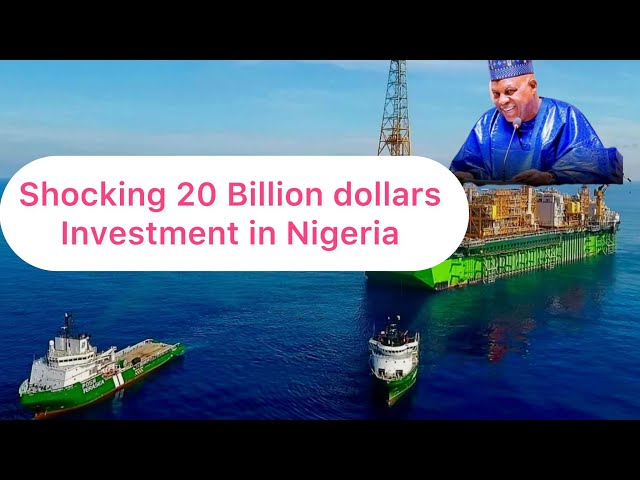 Shocking 20 Billion dollars investment secured that will change Nigeria economy class=