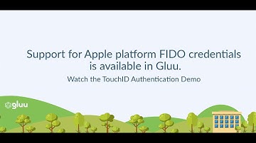 Gluu supports Apple platform FIDO 2 / WebAuthn authenticators like TouchID.