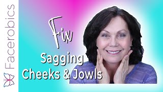 Lift SAGGING CHEEKS With Exercise | Facerobics