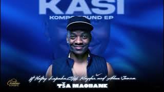 Tša Maobane - Kaycherlow NLL; Natiey Lepaka; Cliff Kayden & Ahee Jomza