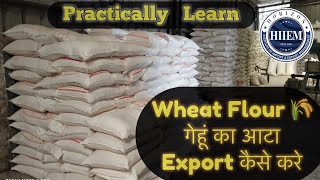 How to Export Wheat flour 🌾| Practically learn how to Export | By Sagar Agravat