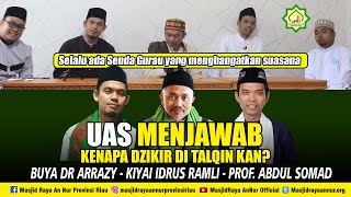 UAS MENJAWAB | KENAPA DZIKIR DI TALQIN KAN?