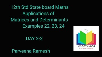 Class12 Maths | Example 1.22,1.23,1.24 | Chapter 1 | Applications of Matrices &Determinants DAY 1-3