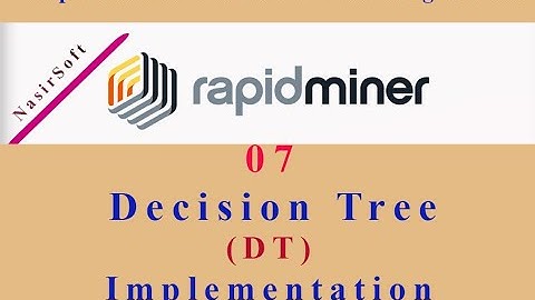 07 - Implementation of Decision Tree in RapidMiner | RapidMiner Tutorial For Beginners |DecisionTree