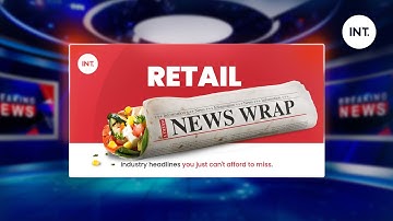 Retail News Wrap | Weekly Snippets | Indus Net Technologies (INT.)